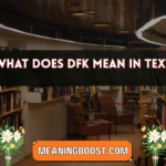 what does dfk mean in text