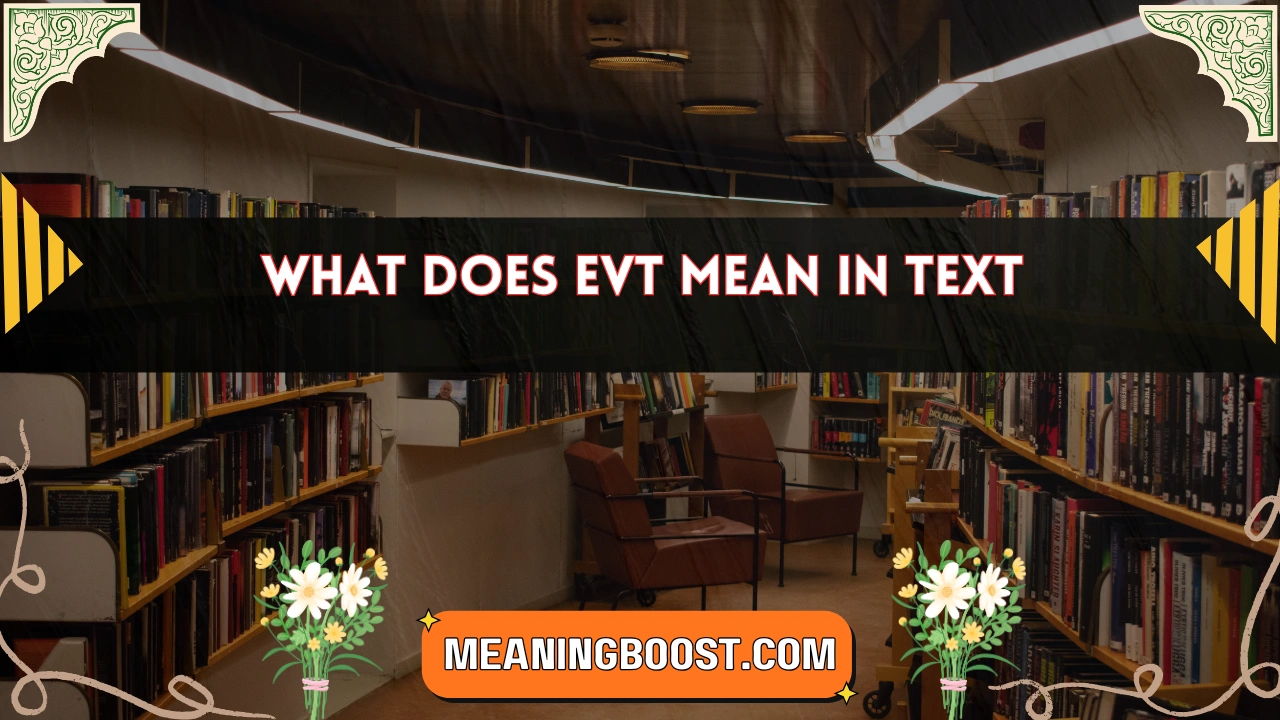 what does evt mean in text