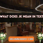 what does jk mean in text