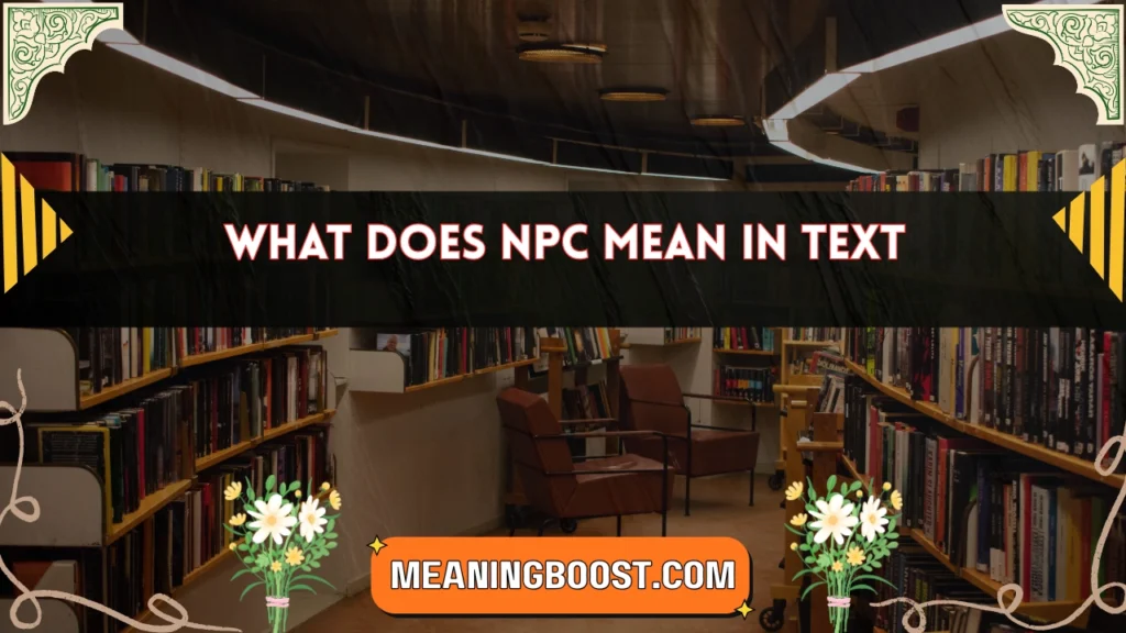 what does npc mean in text