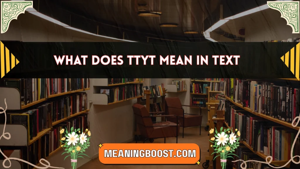 what does ttyt mean in text