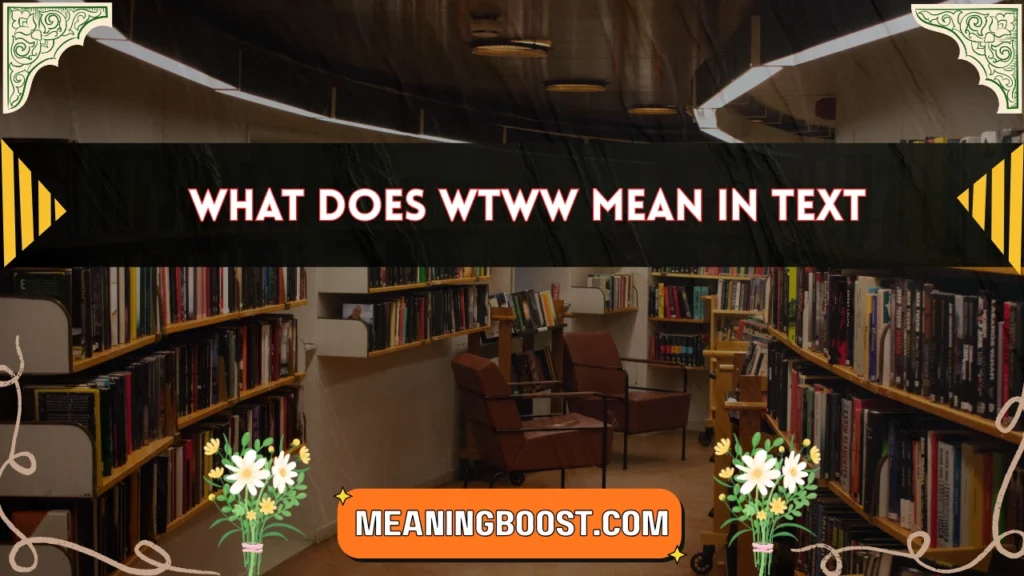 what does wtww mean in text