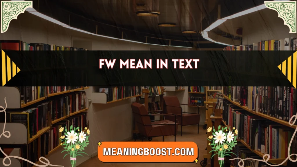 fw mean in text