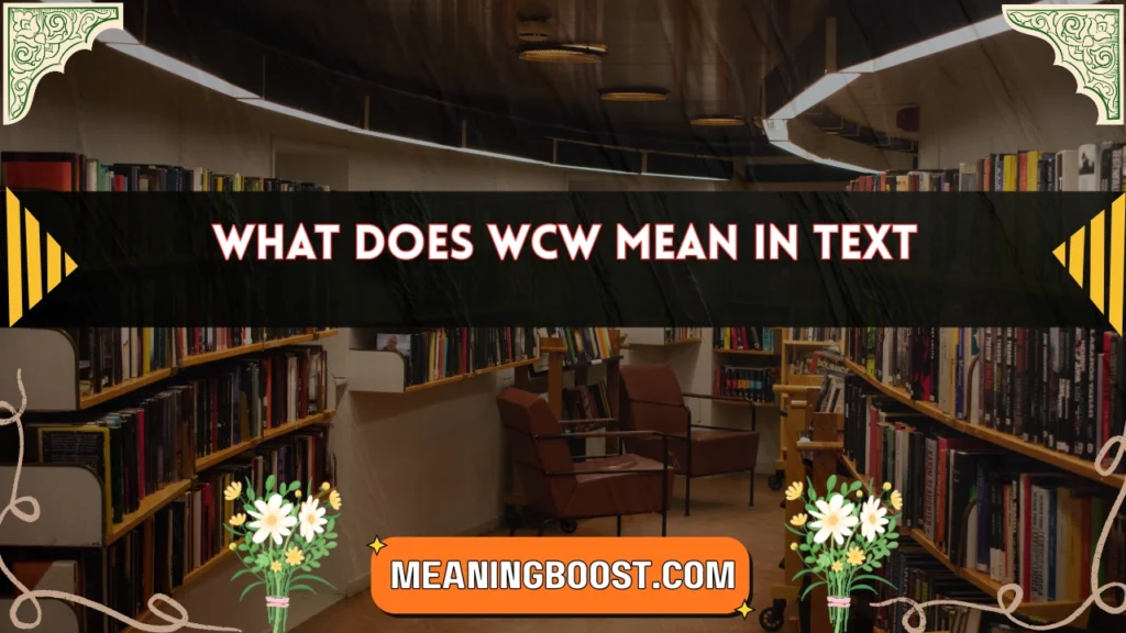 what does wcw mean in text
