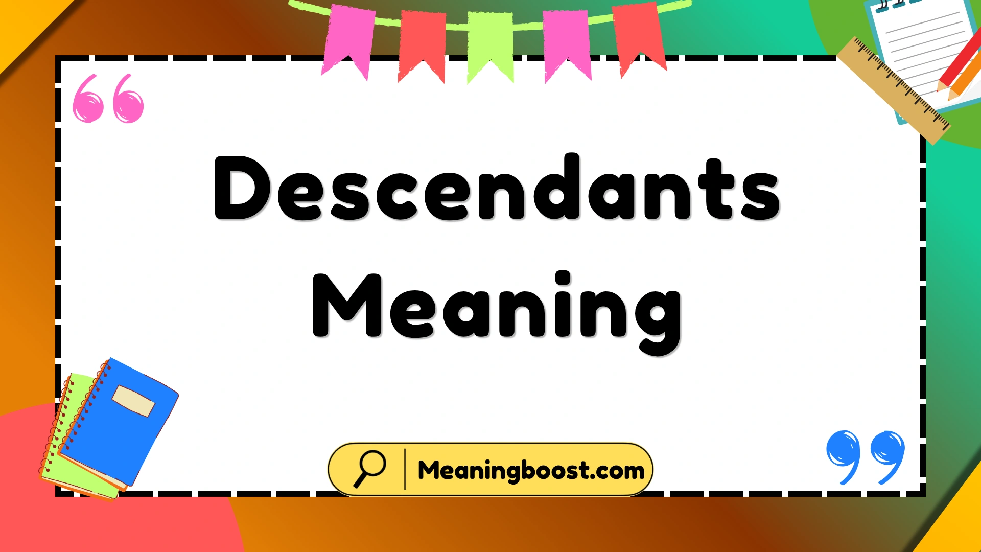 Descendants Meaning