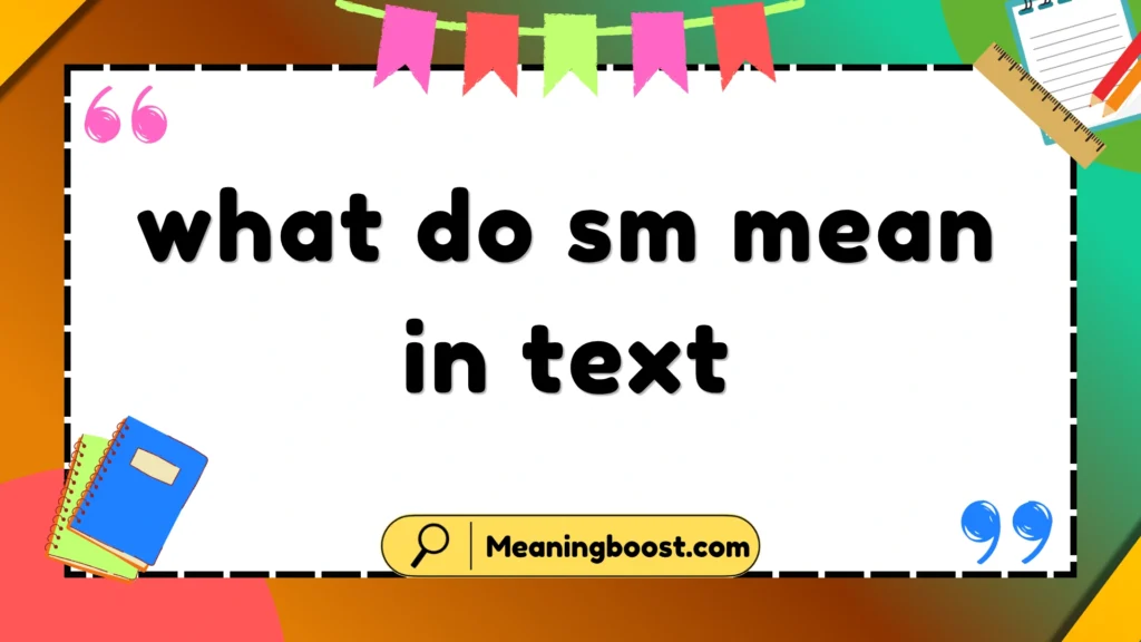 what do sm mean in text