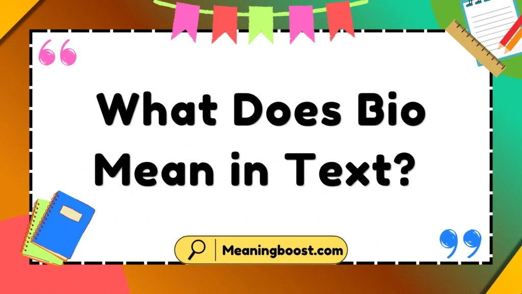 What Does Bio Mean in Text?