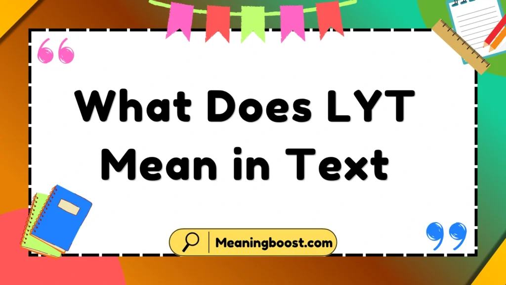 what does lyt mean in text