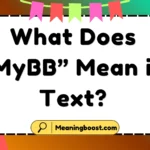 What Does “MyBB” Mean in Text?