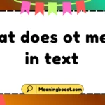 what does ot mean in text