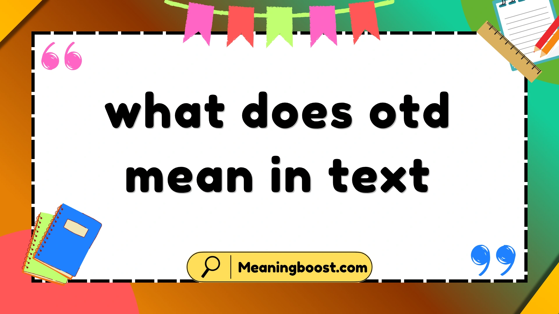 what does otd mean in text