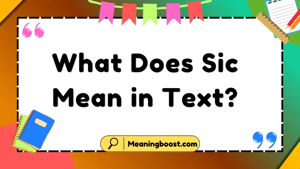 what does sic mean in text