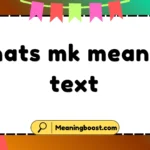 whats mk mean in text