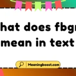 what does fbgm mean in text