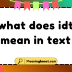 what does idt mean in text