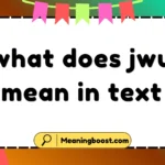 what does jwu mean in text