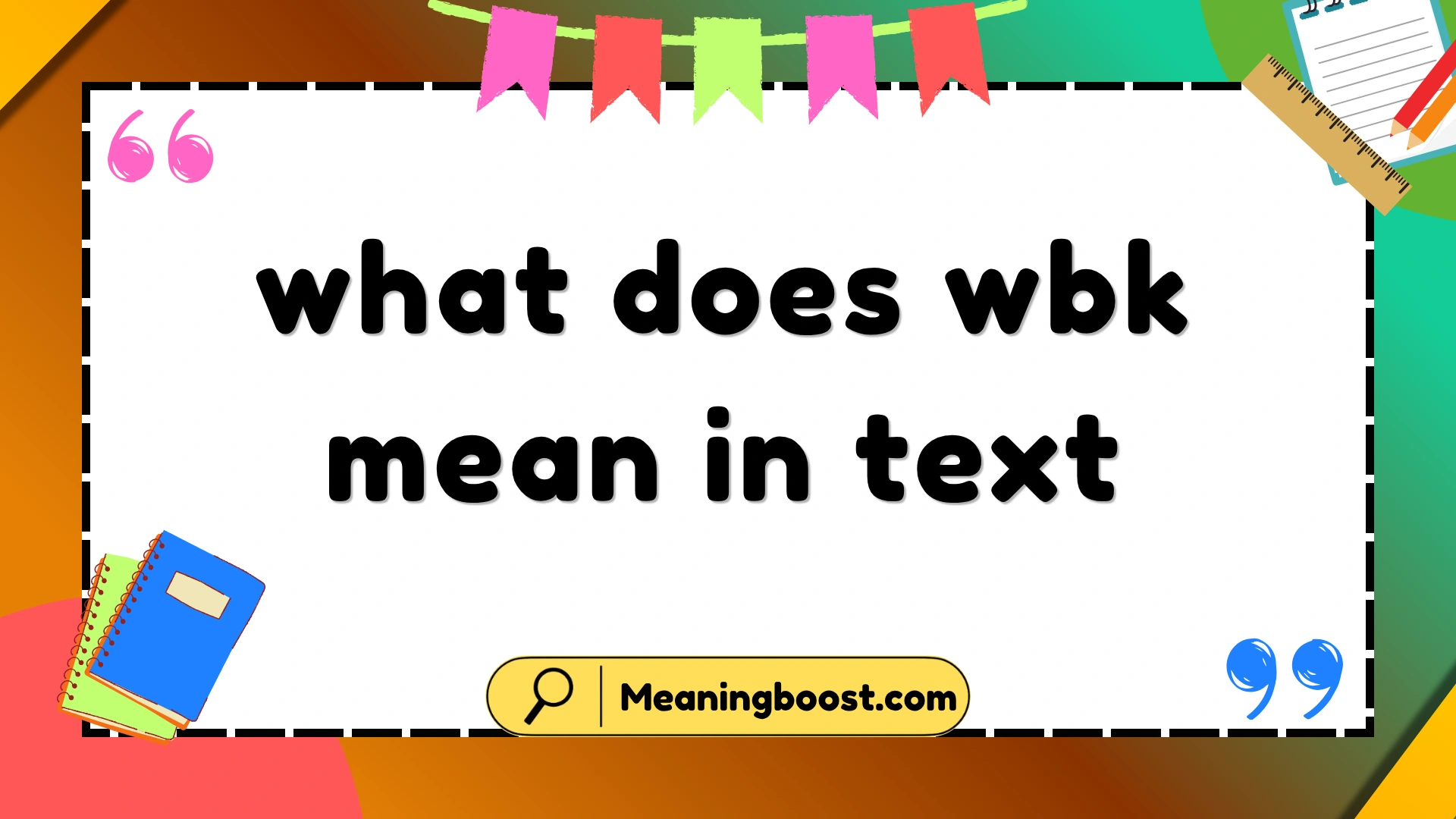 what does wbk mean in text