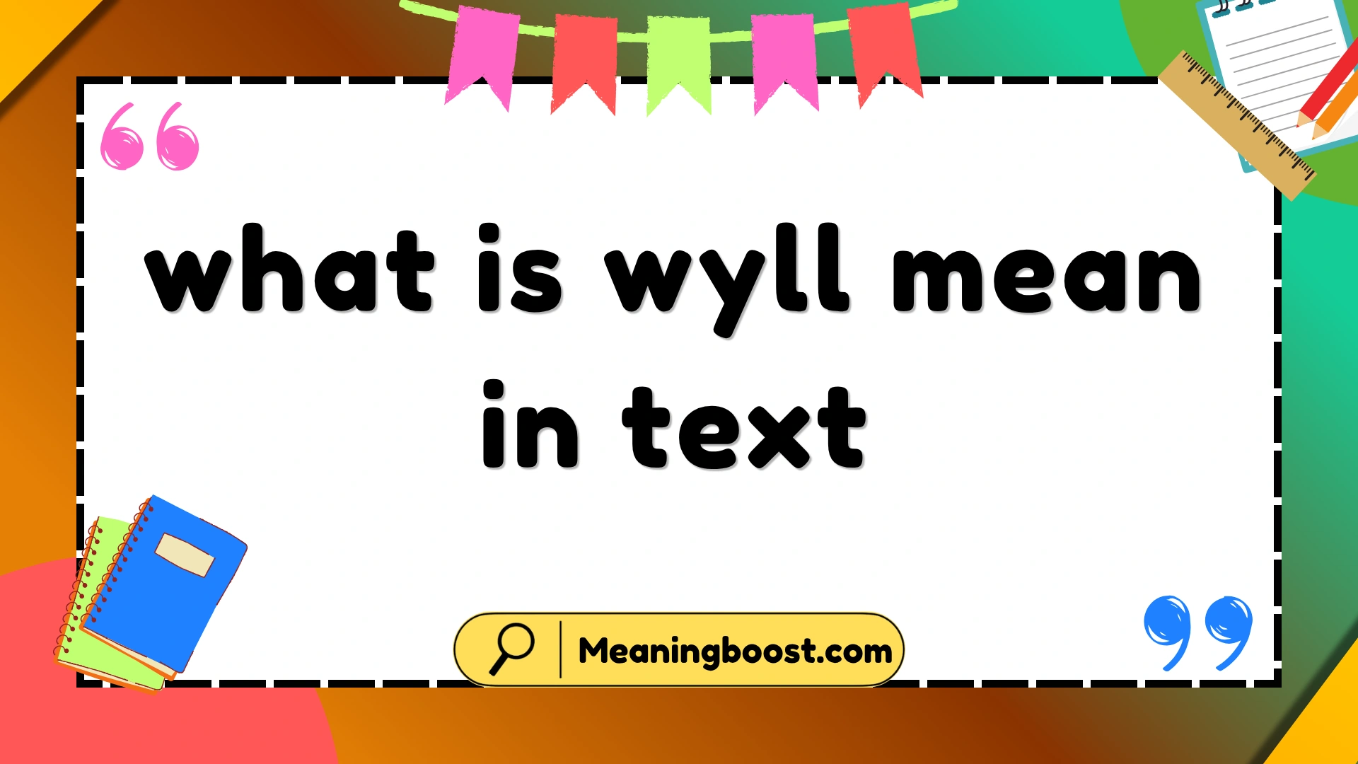 what is wyll mean in text