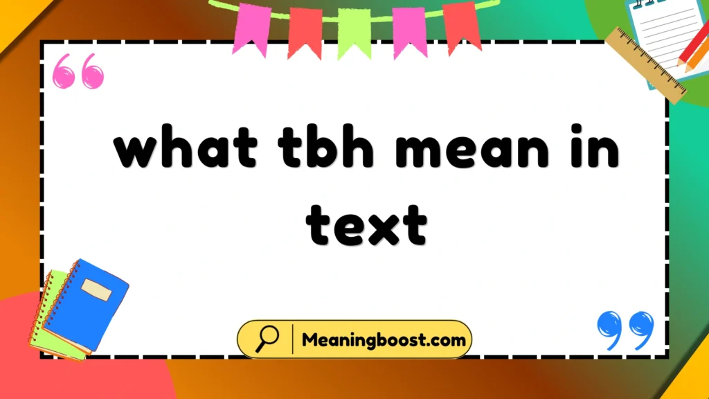 what tbh mean in text